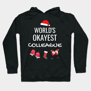 World's Okayest Colleague Funny Tees, Funny Christmas Gifts Ideas for Colleague Hoodie